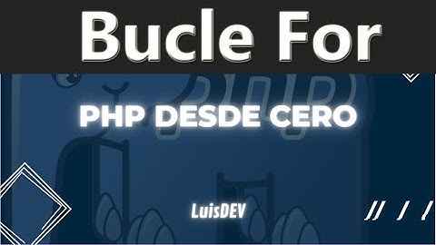 Bucle For - PHP Desde CERO