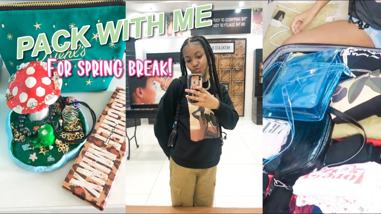 Pack with me for spring break 2022