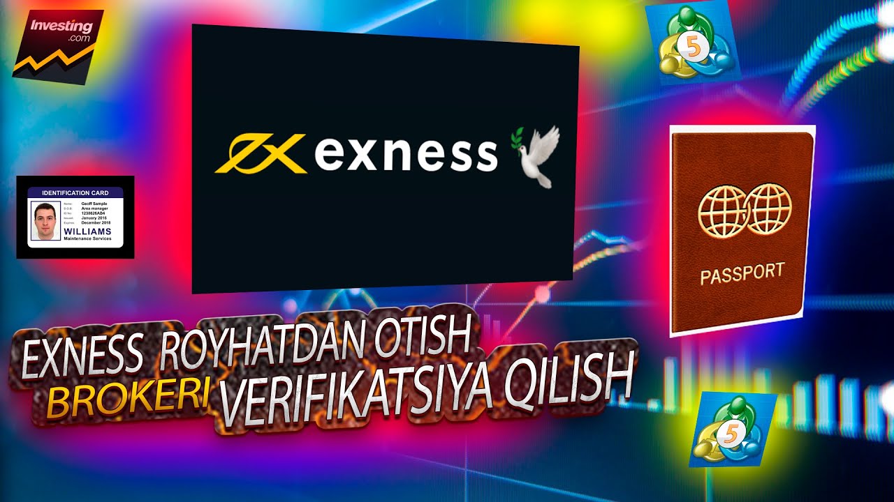 EXNESS BROKERIDAN RO'YHATDAN OTISH VA VERIFIKATSIYA QILISH 2024