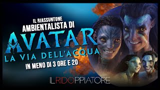 IL RIASSUNTONE ambientalista di AVATAR: La Via dellAcqua #ilridoppiatore