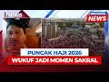 Puncak Haji 2026! Jemaah Wukuf di Tengah Panas 42 Derajat, PPIH Siaga Penuh | BREAKING NEWS (26/5)