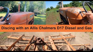 Discing with an Allis Chalmers D17 Diesel and Gas