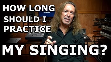 How Long Should I Practice My Singing?  KenTamplin Vocal Academy