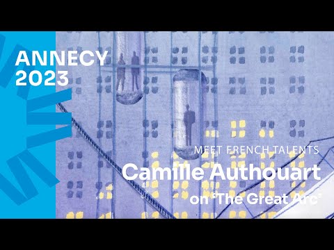 Camille Authouart talks about her animation short film ‘The Great Arc’ (‘La Grande Arche’) @unifrance