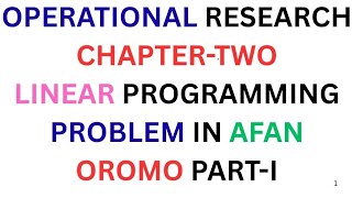 LINEAR PROGRAMMING PROBLEMS IN AFAAN OROMOO PART_I/#KOOKEEFTUBE/#operationalresearch/#chapter_2