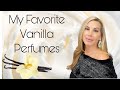 My Favorite Vanilla Perfumes