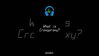 WHAT IS CROXYPROXY HOW IT IS WORK Croxyproxy