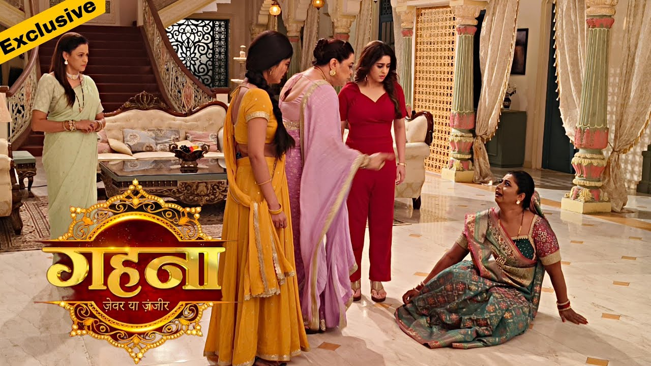 Gehna Zevar Ya Zanjeer - गहना का साथ देकर बुआ ने आलिया और चकोरी को घर से निकाला #Bts#onlocation