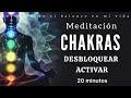 Meditacin para desbloquear y activar chakras   20 minutos de conexin