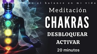 Meditación para Desbloquear y Activar CHAKRAS ❤  20 minutos de conexión