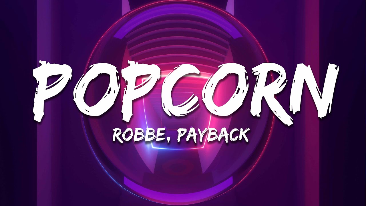 Robbe, Payback - Popcorn