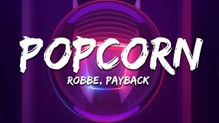 Robbe, Payback - Popcorn