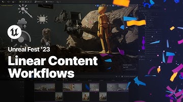 Linear Content Workflows | Unreal Fest 2023