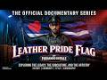 Leather Pride Flag Meaning | Official Documentary Series | Fernando do Vale