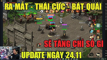 VÕ LÂM 1 MOBILE: UPDATE NGÀY 24.11 -HỆ THỐNG "THÁI CỰC -BÁT QUÁI" - SẼ TĂNG NHỮNG CHỈ SỐ GÌ