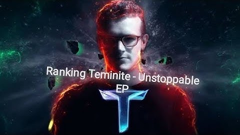 Ranking Teminite - Unstoppable EP