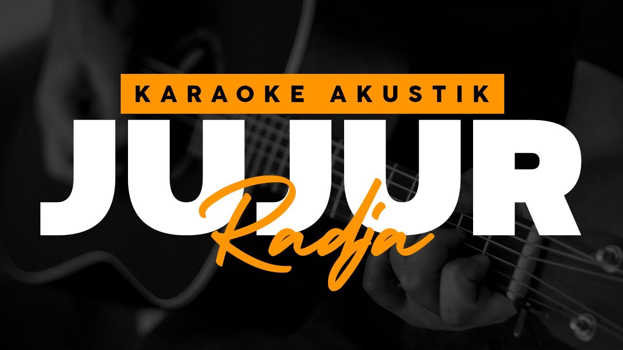 Jujur - Radja ( Karaoke Akustik ) - YouTube