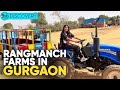 Rangmanch farms perfect getaway in gurgaon  curly tales discovery