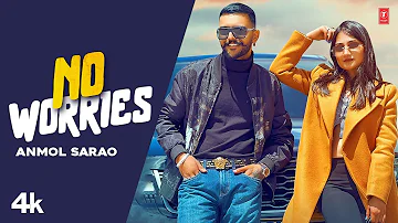 No Worries (Official Video) | Anmol Sarao | The Boss | Vicky Dhaliwal | Latest Punjabi Song 2022