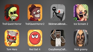 Troll Quest Horror,Troll Quest Horror 2,Stickman Jailbreak Escape 2,Ice Scream 2,RedBall4,RichGranny