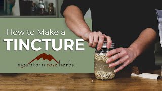 How to Make a Tincture