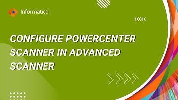 How to Configure PowerCenter Scanner in Advanced Scanner