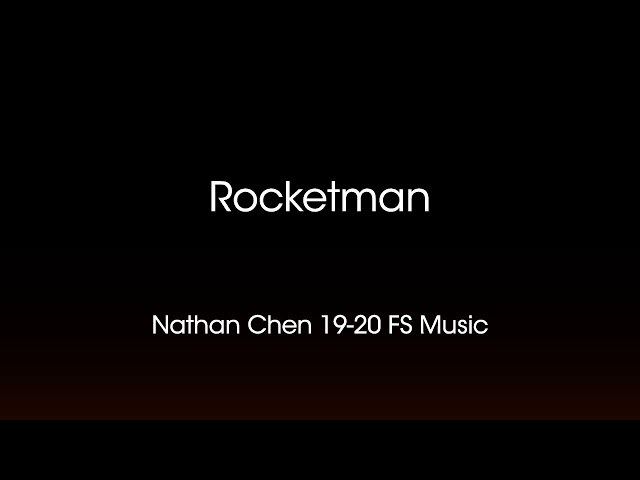 Nathan Chen 19-20 Free Skating Music Rocketman class=