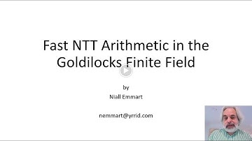Fast NTT Arithmetic in the Goldilocks Finite Field, by Niall Emmart