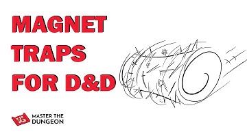 Magnet Traps for D&D