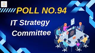 Poll No 94 | Role of IT Strategy Committee in IT Governance Explained