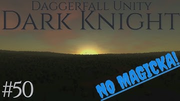 MAIN QUEST ENDING | Daggerfall Unity, DARK KNIGHT - Part 50