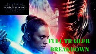 THE RISE OF SKYWALKER FINAL TRAILER BREAKDOWN!!!!!