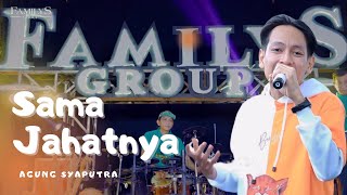 Sama Jahatnya - Familys Group Feat. Agung Syaputra (Live Cover) - Leo Waldy