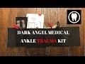 Dark Angel Medical Ankle Trauma Kit Initial Impression Review