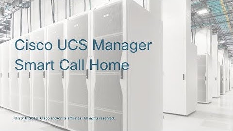 Cisco UCS Manager Smart Call Home