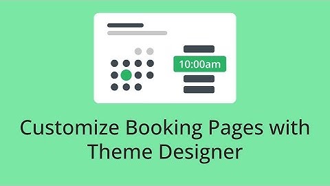 How to Customize Booking Pages with Theme Designer