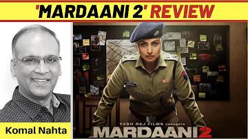 ‘Mardaani 2’ review | Komal Nahta