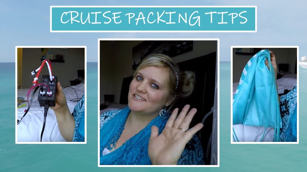 cruise packing tips youtube
