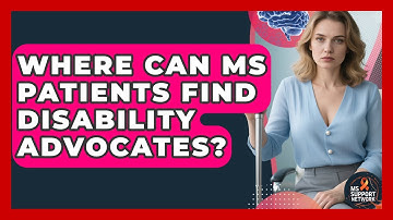 Where Can MS Patients Find Disability Advocates? - MS Support Network