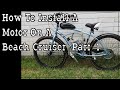 Part 1 - How To Build A 66cc 2 Stroke Motorized Bicycle Beach Cruiser - Tools &amp; Equipment Needed