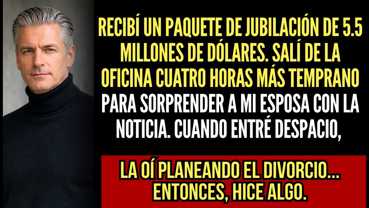 Recibí Un Paquete De Jubilación De 5.5 Millones. Corrí A Avisarle A Mi Esposa En Casa. Cuando Abrí..