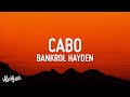 Bankrol hayden  cabo lyrics