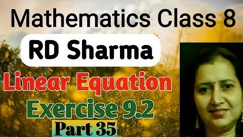 Rd Sharma Solutions | Maths Class 8 RD Sharma | Chapter 9 Linear Equations | Ex-9.2 Q24 | Part 35