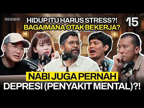 OBAT OVERTHINKING & KERASUKAN KATA AHLI SARAF - Escape Eps 15 (ft dr.Ryan, Felix Siauw, Koi, Verren)