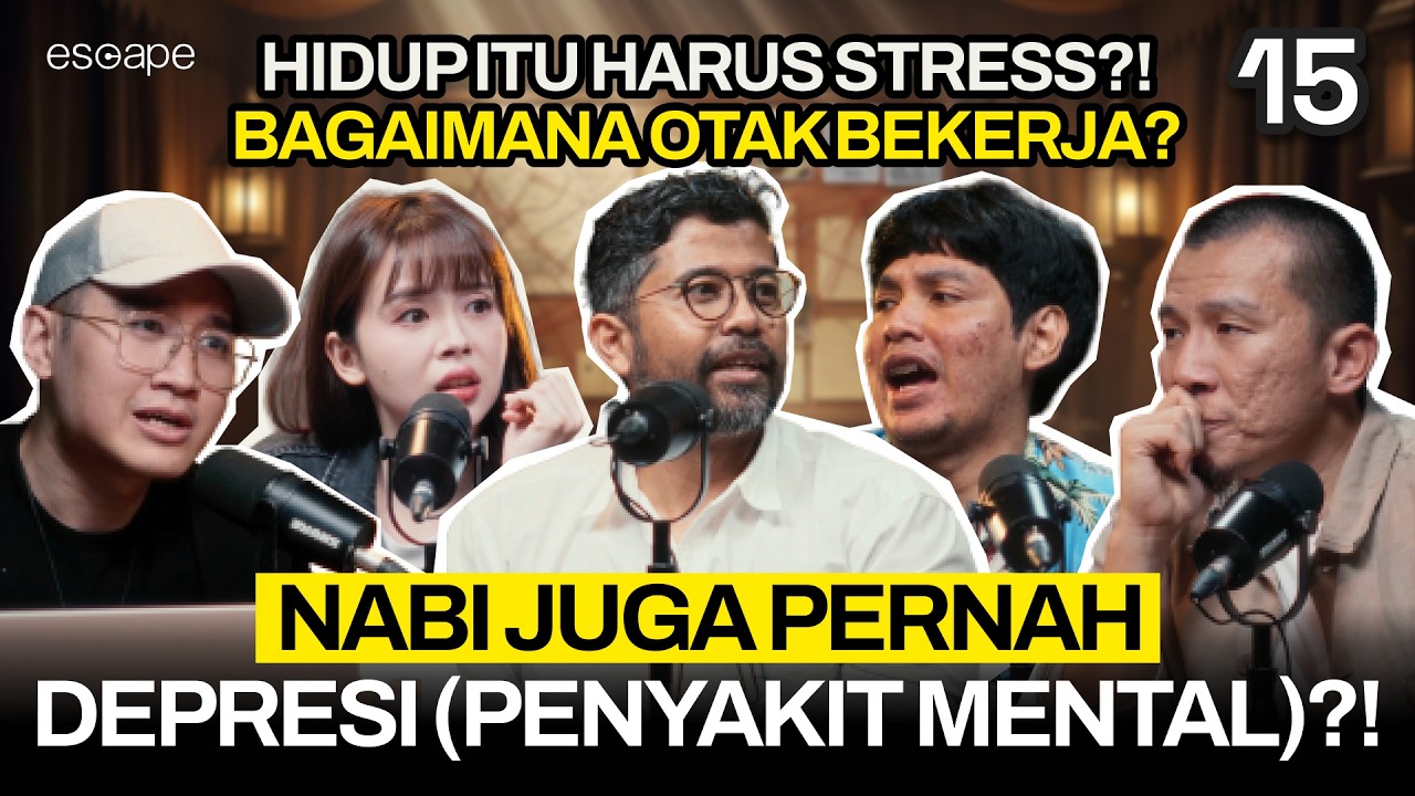 OBAT OVERTHINKING & KERASUKAN KATA AHLI SARAF - Escape Eps 15 (ft dr.Ryan, Felix Siauw, Koi, Verren)