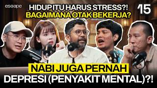 OBAT OVERTHINKING \u0026 KERASUKAN KATA AHLI SARAF - Escape Eps 15 (ft dr.Ryan, Felix Siauw, Koi, Verren)