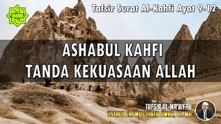 TAFSIR SURAT AL - KAHFI AYAT 9 - 12 | Ustadz Dr. Musthafa Umar, Lc., MA