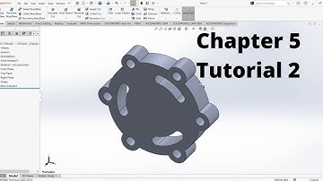 SolidWorks Chapter 5 Tutorial 2