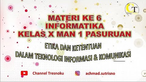 PERTEMUAN KE 6 MATERI INFORMATIKA KELAS X MAN 1 PASURUAN