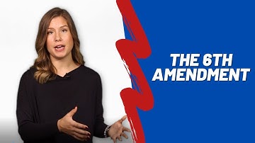 U.S. Constitution Series - The Sixth Amendment